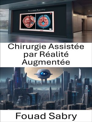 cover image of Chirurgie Assistée par Réalité Augmentée